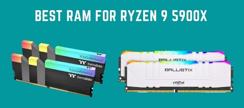 Best RAM For Ryzen 9 5900x