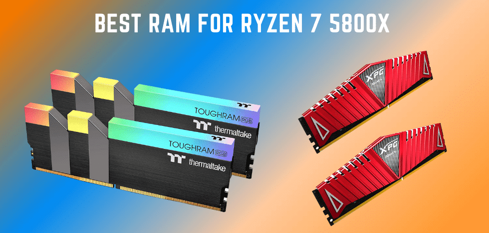 Best RAM for Ryzen 7 5800X