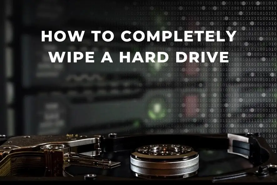 How to Completely Wipe a Hard Drive