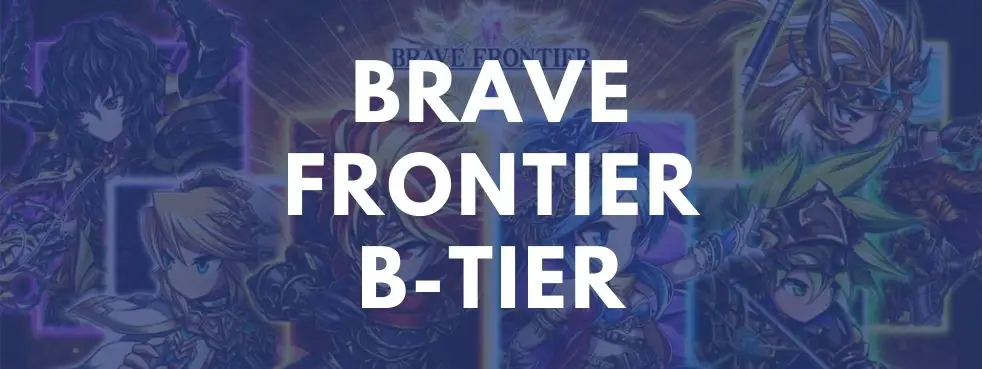 Brave Frontier B Tier