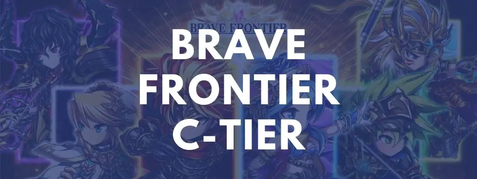 Brave Frontier C Tier
