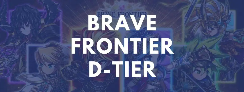 Brave Frontier D Tier