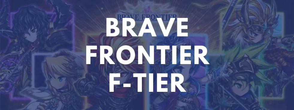 Brave Frontier F Tier