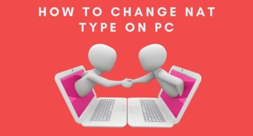 How to Change NAT Type on PC