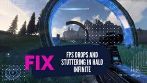 FPS Drops And Stuttering In Halo Infinite