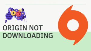 Origin Not Downloading
