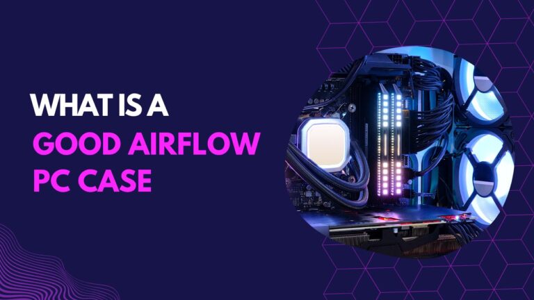 Good Airflow PC Case