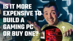 Is It More Expensive To Build A Gaming Pc Or Buy One