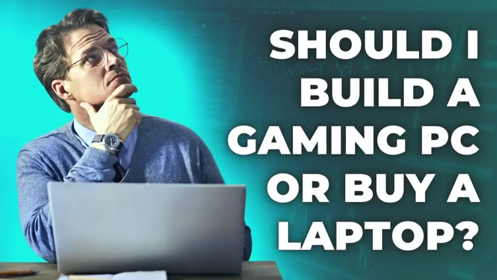 should-i-build-a-gaming-pc-or-buy-a-laptop-january-2024