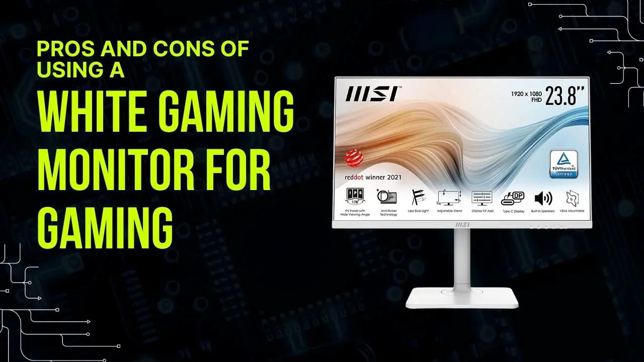 Pros and Cons of Using a White Gaming Monitor for Gaming
