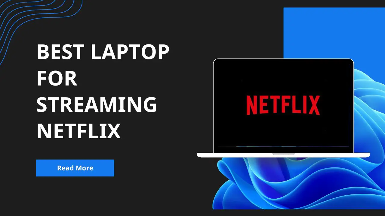 best laptop for streaming netflix