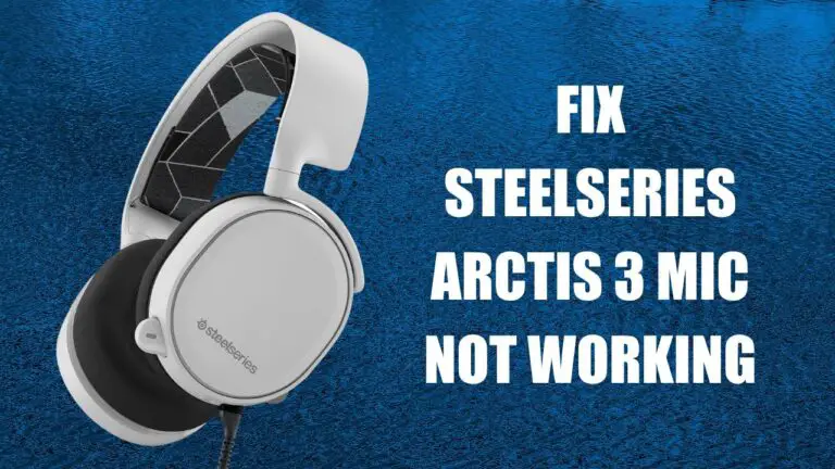 steelseries arctis 3 mic not working