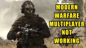 Modern Warfare Multiplayer Not Working