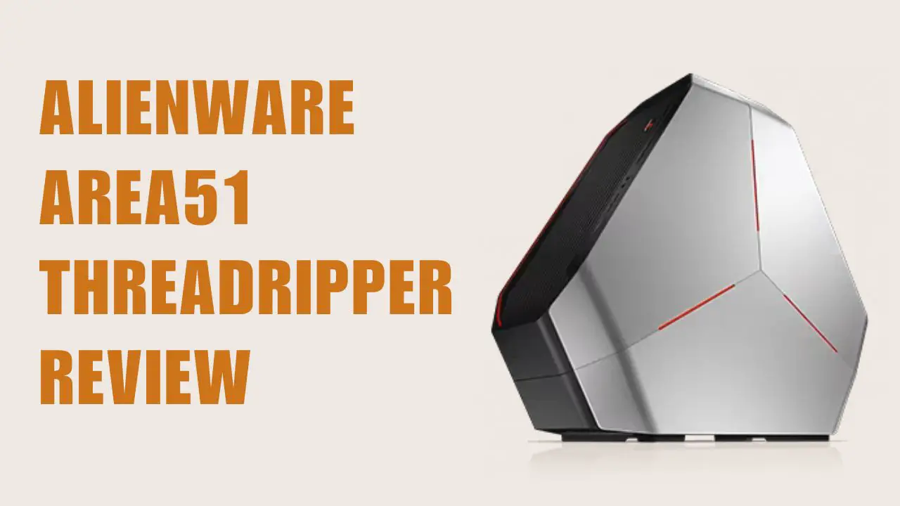 Alienware Area51 Threadripper review