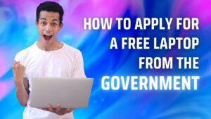 How to apply for a free laptop from the government