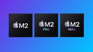 M2 vs M2 Pro vs M2 Max