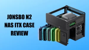 JONSBO N2 NAS ITX Case Review