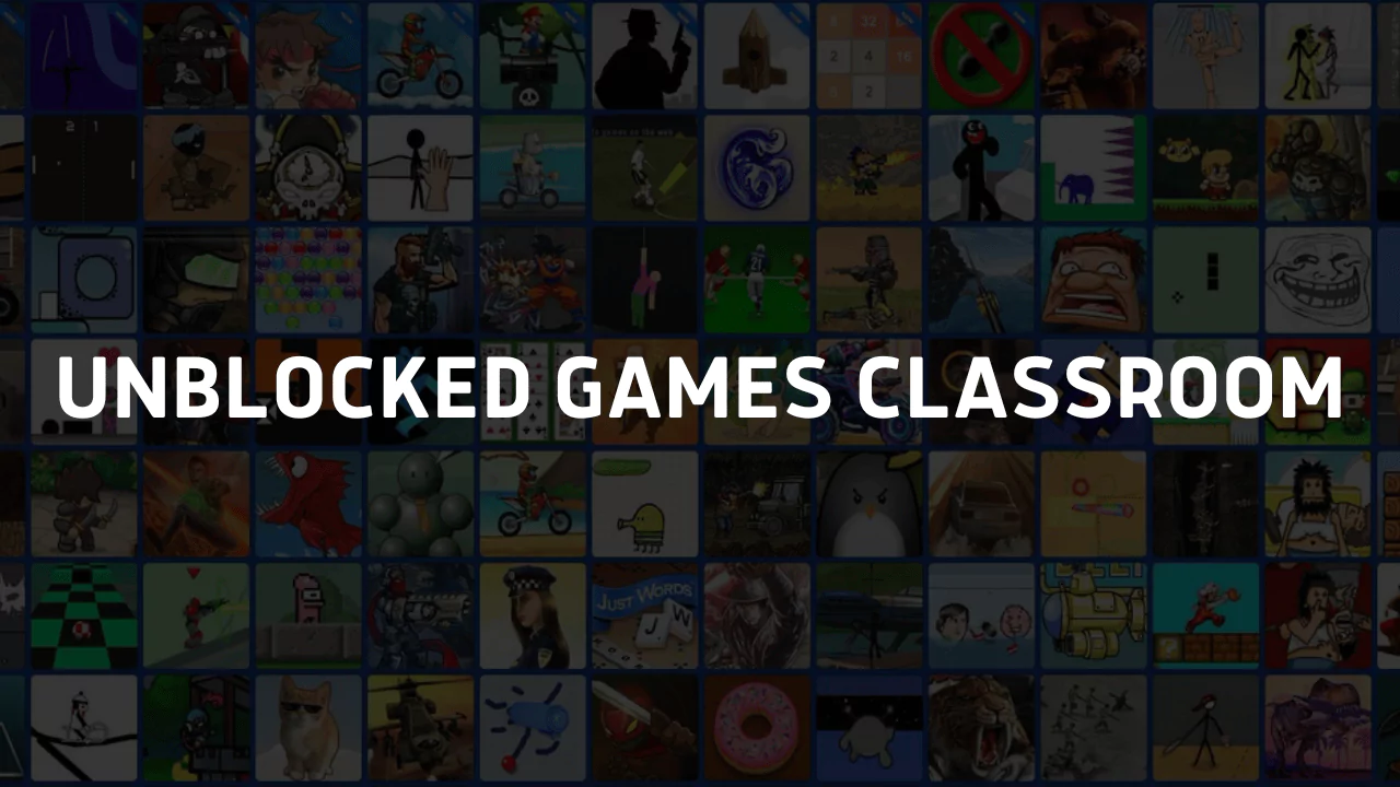 Unblocked Games Classroom