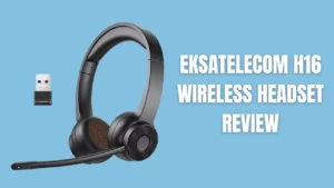 EKSAtelecom H16 Wireless Headset Review