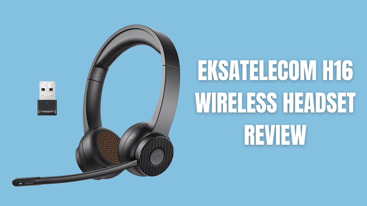 EKSAtelecom H16 Wireless Headset Review